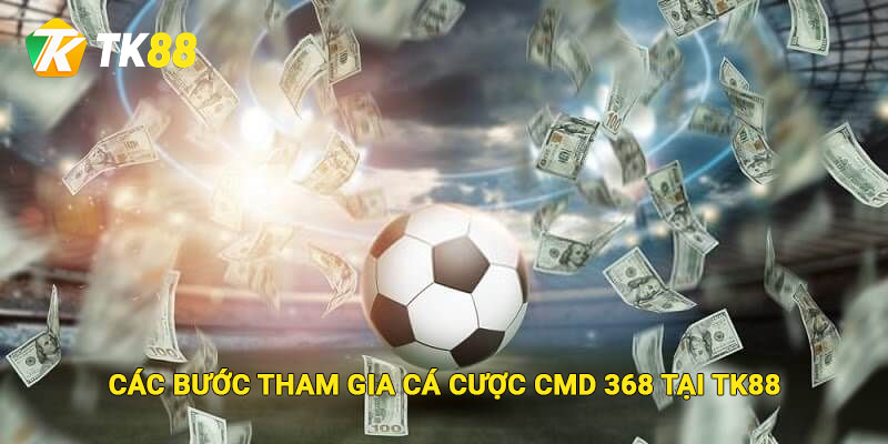 CMD 368 - Sân Chơi Đẳng Cấp Cho Cược Thủ Thể Thao Tại Tk88 3 Các bước đăng ký chơi cá cược CMD 368 tại Tk88