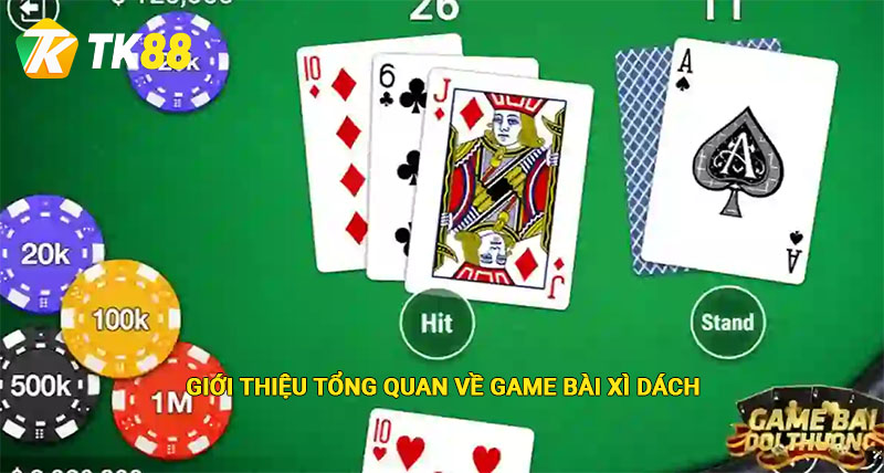 Game Bài Xì Dách - Game Bài Đỉnh Cao Nên Chơi Thử Tại Tk88 1 Giới thiệu tổng quan về game bài xì dách tại Tk88