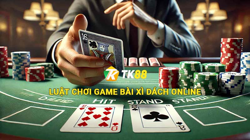 Game Bài Xì Dách - Game Bài Đỉnh Cao Nên Chơi Thử Tại Tk88 2 Luật chơi game bài xì dách online